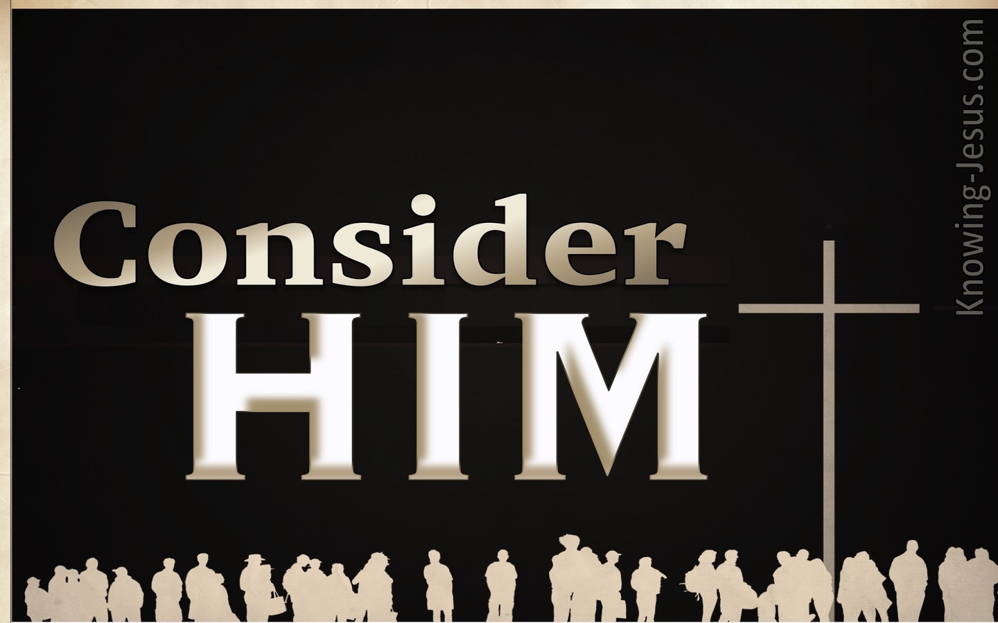 Hebrews 12:3  Consider Him (devotional)02:15 (beige)